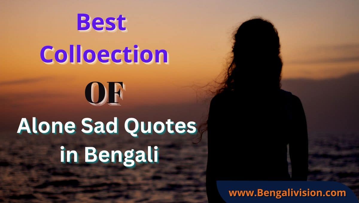 Feature-image-Alone Sad Quotes in Bengali